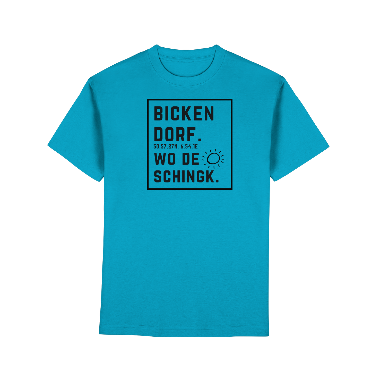 Wo de Sonn schingk - Bickendorf Druck  - Premium Classic T-Shirt