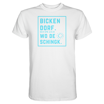 Wo de Sonn schingk - Bickendorf Druck - Premium Classic T-Shirt