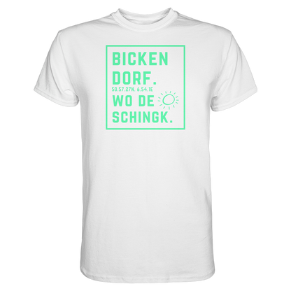 Wo de Sonn schingk - Bickendorf Druck - Premium Classic T-Shirt