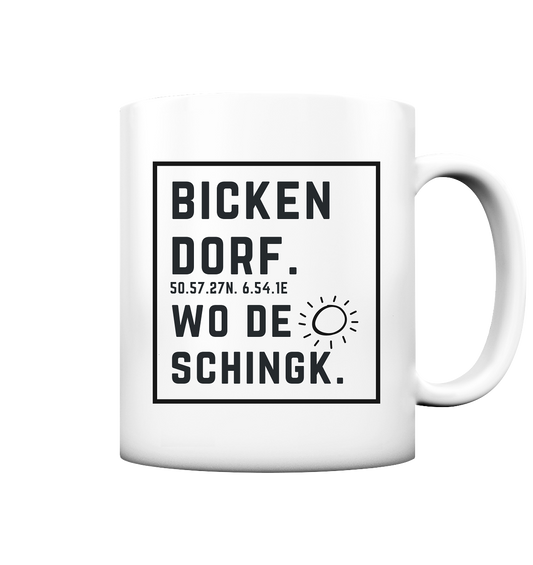 Wo de Sonn schingk - Bickendorf Druck - Accessoires - Tasse matt