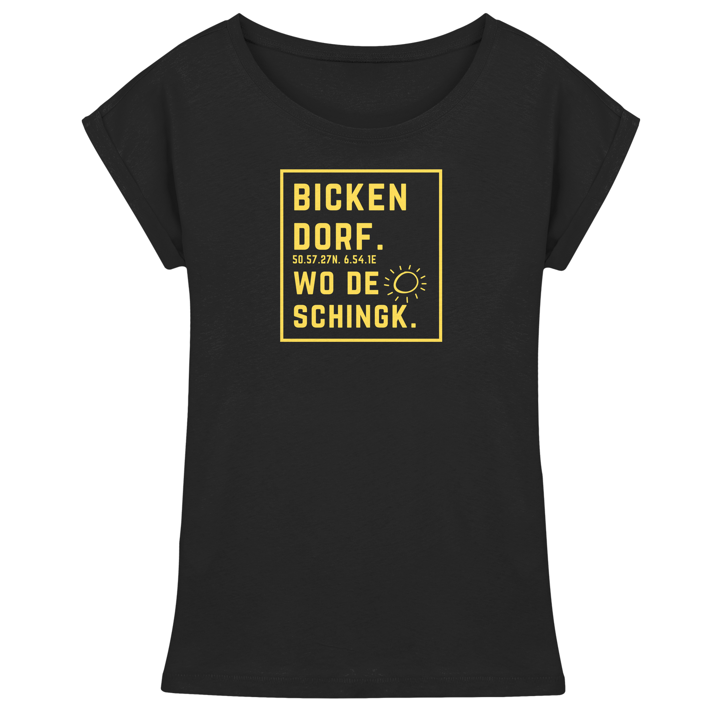 Wo de Sonn schingk - Bickendorf Druck - Womens Extended Shoulder T-Shirt