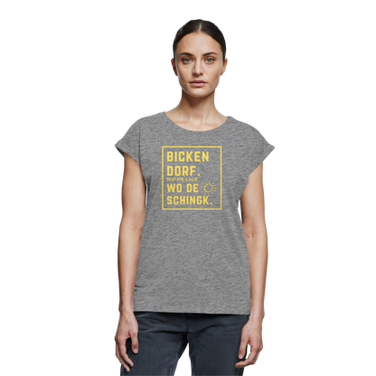 Wo de Sonn schingk - Bickendorf Druck - Womens Extended Shoulder T-Shirt