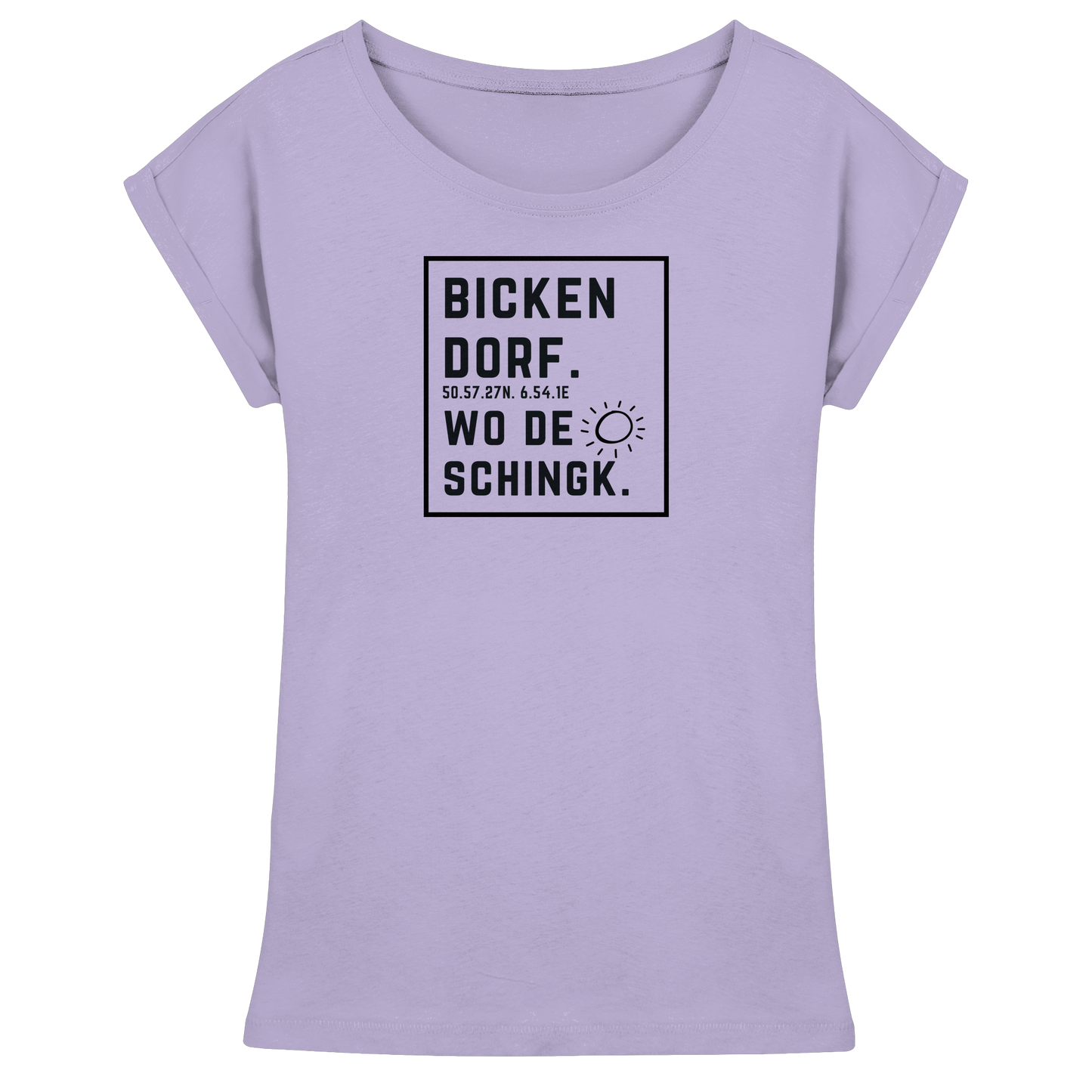 Wo de Sonn schingk - Bickendorf Druck  - Womens Extended Shoulder T-Shirt
