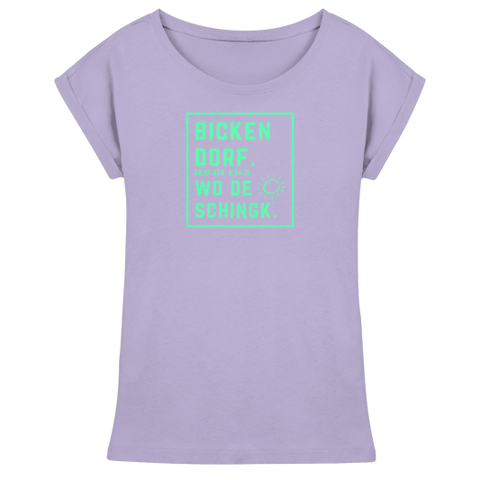 Wo de Sonn schingk - Bickendorf Druck - Womens Extended Shoulder T-Shirt