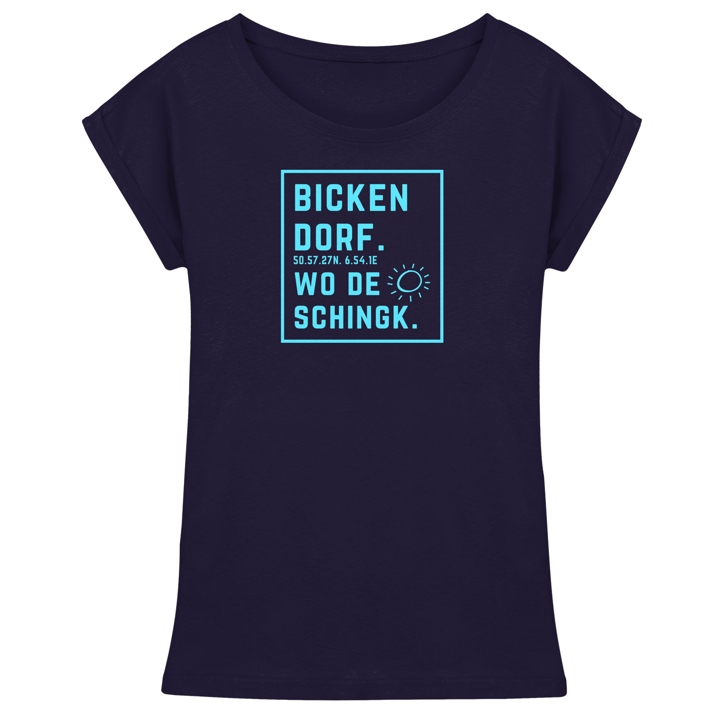 Wo de Sonn schingk - Bickendorf Druck - Womens Extended Shoulder T-Shirt