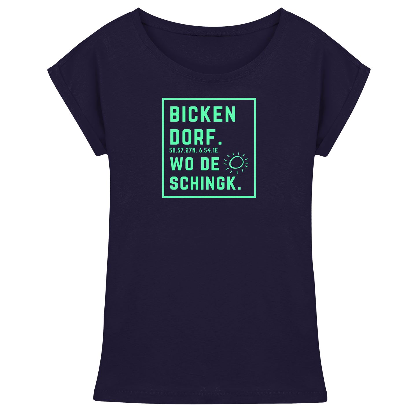 Wo de Sonn schingk - Bickendorf Druck - Womens Extended Shoulder T-Shirt