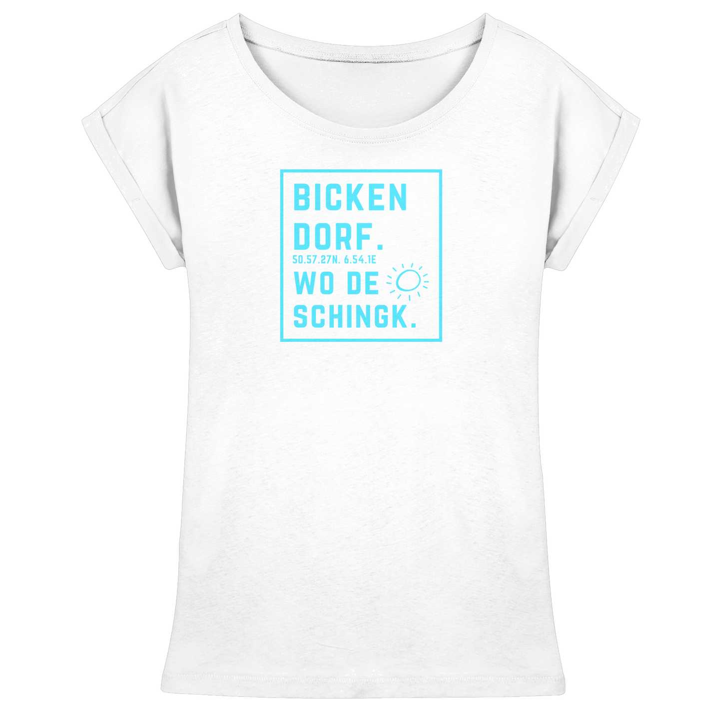 Wo de Sonn schingk - Bickendorf Druck - Womens Extended Shoulder T-Shirt