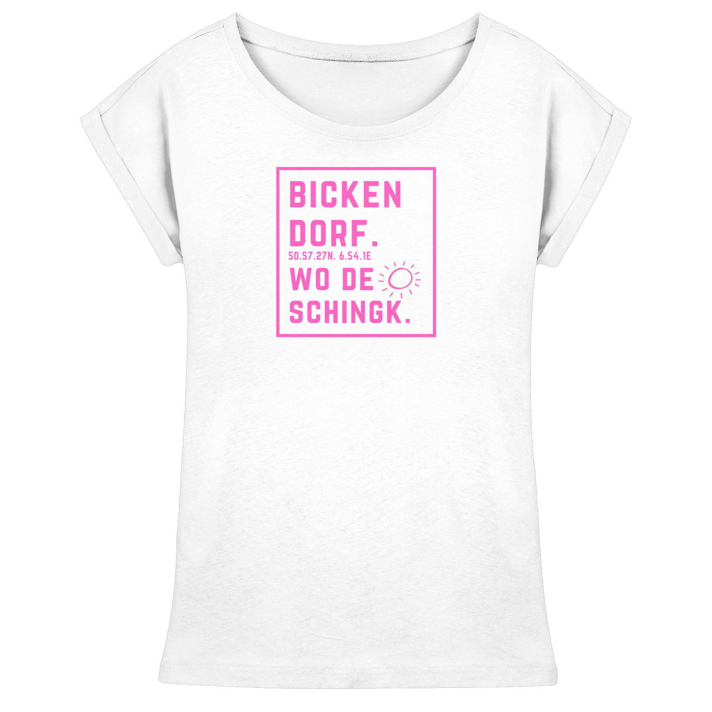 Wo de Sonn schingk - Bickendorf Druck  - Womens Extended Shoulder T-Shirt
