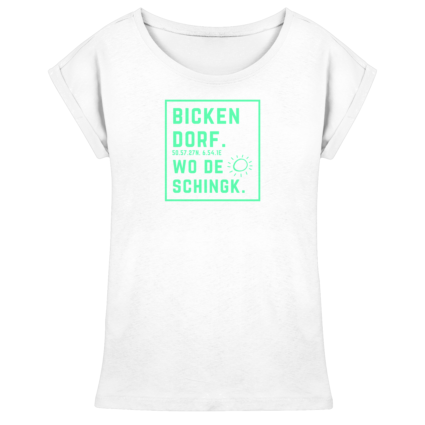 Wo de Sonn schingk - Bickendorf Druck - Womens Extended Shoulder T-Shirt